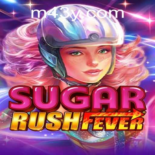 Unveiling SugarRushFever: A Sweet Adventure with 43y.com